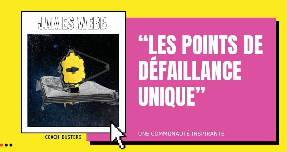 Les Points de Défaillance Unique - james webb