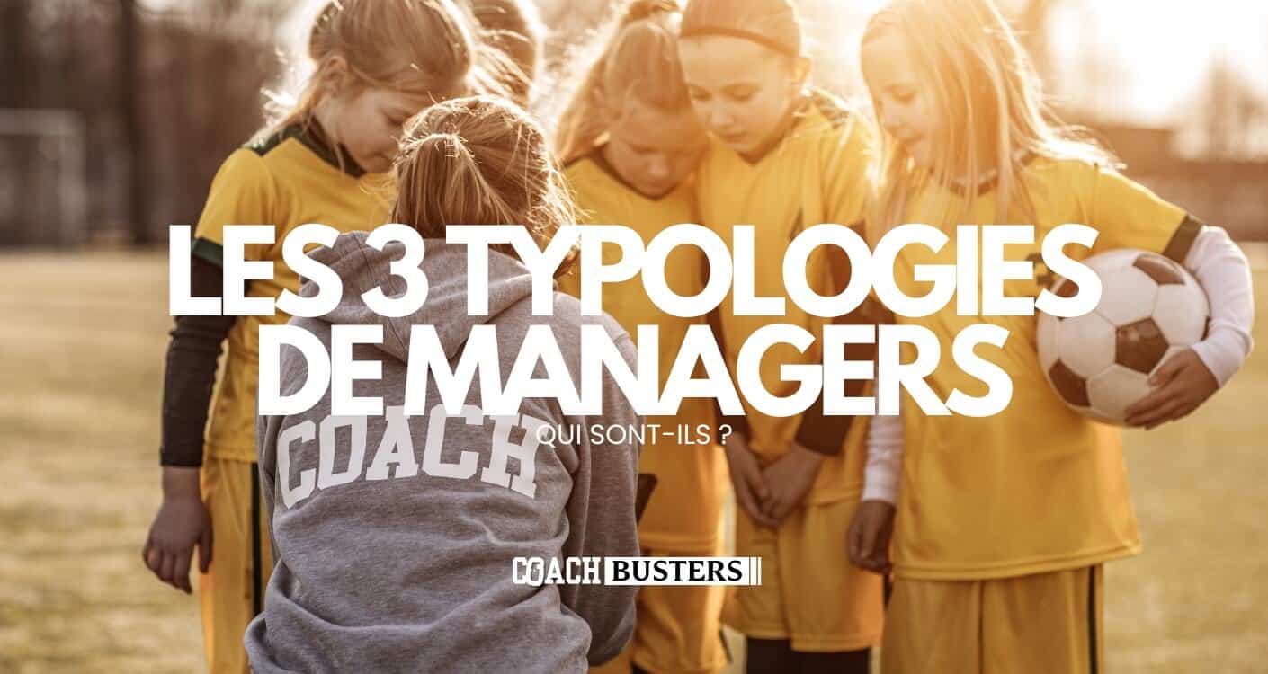 Les 3 Typologies de Managers